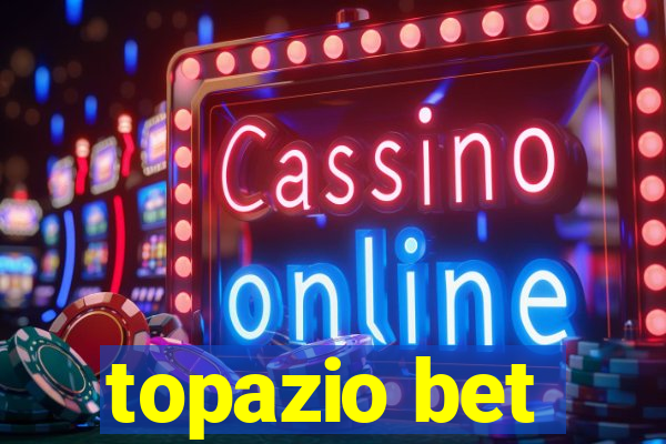 topazio bet